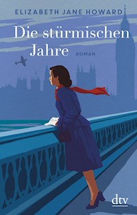 Die stürmischen Jahre - Elizabeth Jane Howard - E-Book