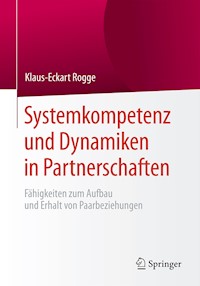 Systemkompetenz und Dynamiken in Partnerschaften - Klaus-Eckart Rogge - E-Book