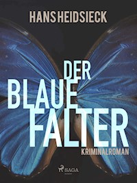 Der blaue Falter - Hans Heidsieck - E-Book
