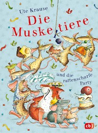 Die Muskeltiere und die rattenscharfe Party - Ute Krause - E-Book