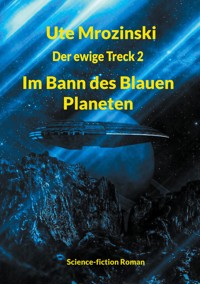 Der ewige Treck, Teil II - Ute Mrozinski - E-Book