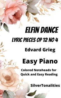Elfin Dance Lyric Pieces Opus 12 Number 4 Easy Piano Sheet Music with Colored Notation - Edvard Grieg - E-Book