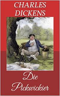 Die Pickwickier - Charles Dickens - E-Book