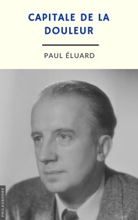 Capitale de la douleur (annoté) - Paul Éluard - E-Book