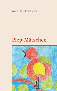 Piep-Mätzchen - Anja Ursula Kayser - E-Book