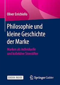 Philosophie und kleine Geschichte der Marke - Oliver Errichiello - E-Book