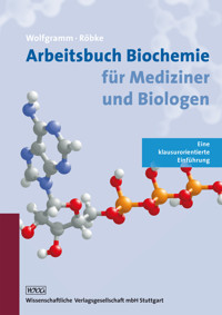 Arbeitsbuch Biochemie für Mediziner und Biologen - Udo Wolfgramm - E-Book