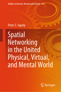 Spatial Networking in the United Physical, Virtual, and Mental World - Peter S. Sapaty - E-Book