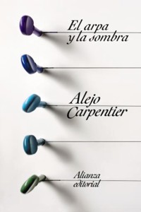 El arpa y la sombra - Alejo Carpentier - E-Book