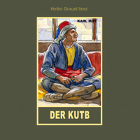 Der Kutb - Erzählung aus "Auf fremden Pfaden", Band 23 der Gesammelten Werke - Karl May - Hörbuch