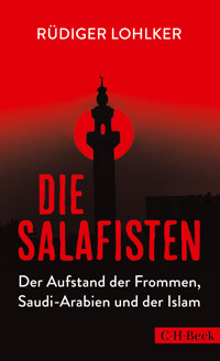 Die Salafisten - Rüdiger Lohlker - E-Book