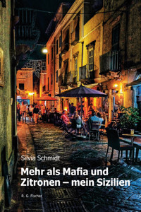 Mehr als Mafia und Zitronen – mein Sizilien - Silvia Schmidt - E-Book