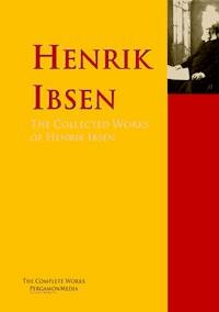 The Collected Works of Henrik Ibsen - Henrik Ibsen - E-Book