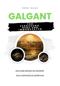 Galgant für Verdauung, Herz und Immunsystem - Rodhi Najak - E-Book