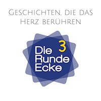 Geschichten, die das Herz berühren  (Die Runde Ecke Vol. 3) - Patrick Lynen - Hörbuch