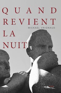 Quand revient la nuit - Mickael Vrignaud - E-Book