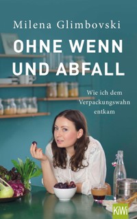 Ohne Wenn und Abfall - Milena Glimbovski - E-Book