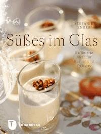 Süßes im Glas - Stefanie Knorr - E-Book