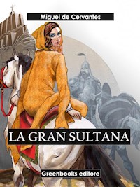 La gran sultana - Miguel de Cervantes - E-Book