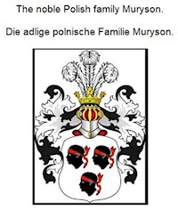 The noble Polish family Muryson. Die adlige polnische Familie Muryson. - Werner Zurek - E-Book