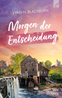 Morgen der Entscheidung - Lynn H. Blackburn - E-Book