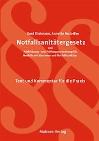 Notfallsanitätergesetz und Ausbildungs- und Prüfungsverordnung - Gerd Dielmann - E-Book