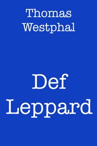 Def Leppard - Thomas Westphal - E-Book