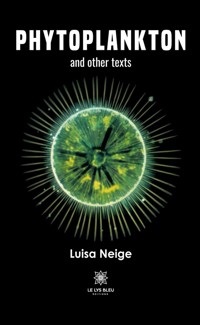 Phytoplankton and other texts - Luisa Neige - E-Book