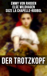 Der Trotzkopf - Emmy von Rhoden - E-Book