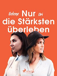 Nur die Stärksten überleben - Helene Uri - E-Book