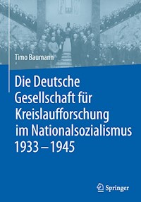 Die Deutsche Gesellschaft für Kreislaufforschung im Nationalsozialismus 1933 - 1945 - Timo Baumann - E-Book