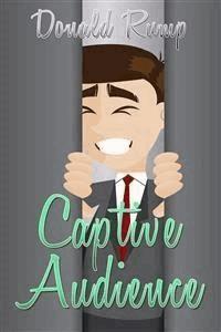Captive Audience - Donald Rump - E-Book
