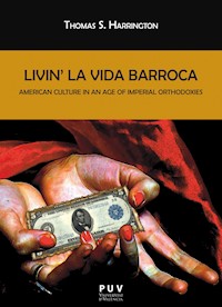Livin' la Vida Barroca - Thomas S. Harrington - E-Book