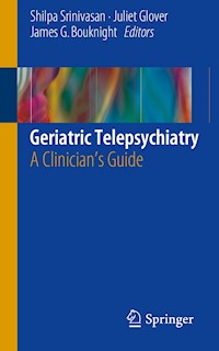 Geriatric Telepsychiatry -  - E-Book