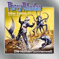 Perry Rhodan Silber Edition 17: Die Hundertsonnenwelt - William Voltz - Hörbuch