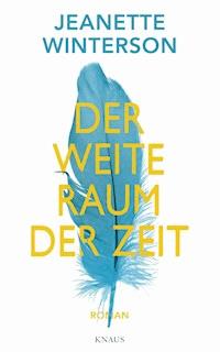Der weite Raum der Zeit - Jeanette Winterson - E-Book