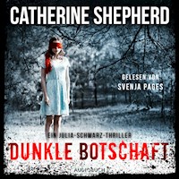 Dunkle Botschaft (Ein Fall für Julia Schwarz 4) - Catherine Shepherd - Hörbuch
