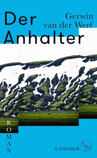 Der Anhalter - Gerwin van der Werf - E-Book