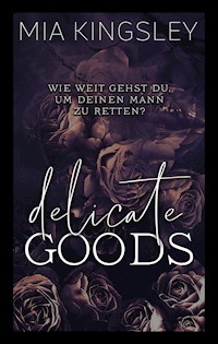 Delicate Goods - Mia Kingsley - E-Book + Hörbuch