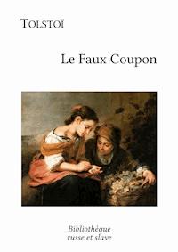 Le Faux Coupon - Léon Tolstoï - E-Book