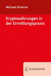 Kryptowährungen in der Ermittlungspraxis -  - E-Book
