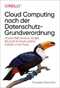 Cloud Computing nach der Datenschutz-Grundverordnung - Thorsten Hennrich - E-Book
