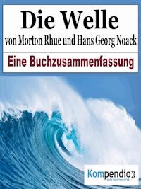 Die Welle von Morton Rhue und Hans Georg Noack - Alessandro Dallmann - E-Book