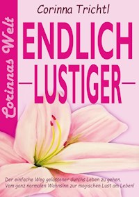 Endlich lustiger - Corinna Trichtl - E-Book
