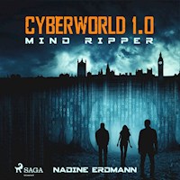 CyberWorld 1.0: Mind Ripper - Nadine Erdmann - Hörbuch