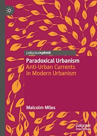 Paradoxical Urbanism - Malcolm Miles - E-Book