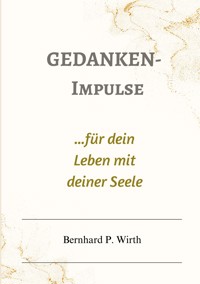 Gedanken-Impulse - Bernhard P. Wirth - E-Book