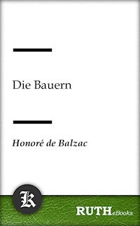 Die Bauern - Honorè de Balzac - E-Book