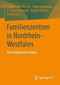 Familienzentren in Nordrhein-Westfalen - Sybille Stöbe-Blossey - E-Book