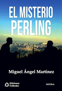 El misterio Perling - Miguel Ángel Martínez - E-Book